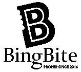 B BINGBITE PROPER SINCE 2016