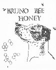 BRUNO BEE HONEY
