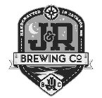 HAND CRAFTED IN JACKSON, MS J&R BREWINGCO B JR C
