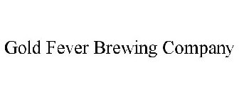 GOLD FEVER BREWING COMPANY