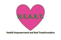 H.E.A.R.T. HEALTH EMPOWERMENT AND REAL TRANSFORMATION
