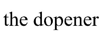 THE DOPENER