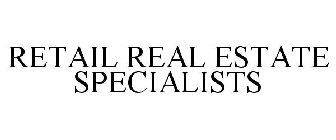 RETAIL REAL ESTATE SPECIALISTS