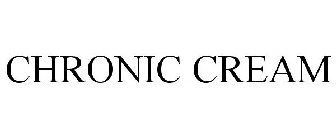 CHRONIC CREAM