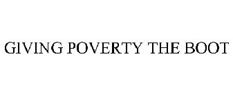 GIVING POVERTY THE BOOT