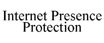 INTERNET PRESENCE PROTECTION