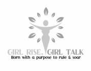 GIRL RISE, GIRL TALK