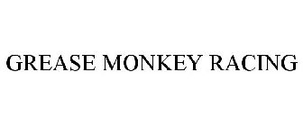 GREASE MONKEY RACING