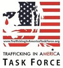 TRAFFICKING IN AMERICA TASK FORCE