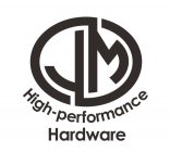 JM HIGH-PERFORMANCE HARDWARE
