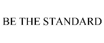 BE THE STANDARD
