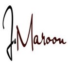 J. MAROON