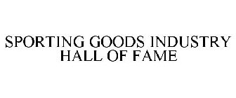 SPORTING GOODS INDUSTRY HALL OF FAME