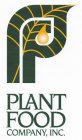 PF PLANT FOOD COMPANY, INC.