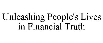 UNLEASHING PEOPLE'S LIVES IN FINANCIAL TRUTH