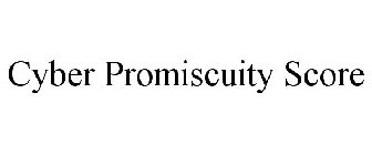 CYBER PROMISCUITY SCORE