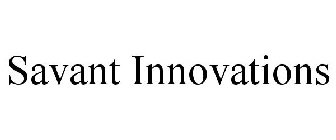 SAVANT INNOVATIONS