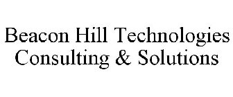 BEACON HILL TECHNOLOGIES CONSULTING & SOLUTIONS