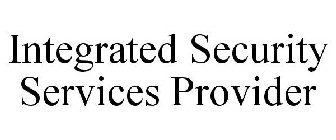 INTEGRATED SECURITY SERVICES PROVIDER