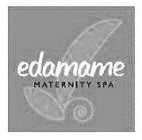 EDAMAME MATERNITY SPA