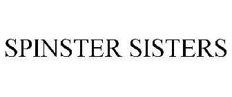 SPINSTER SISTERS