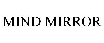 MIND MIRROR