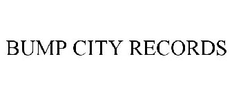 BUMP CITY RECORDS