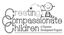 CREATING COMPASSIONATE CHILDREN A CHARACTER DEVELOPMENT PROGRAM