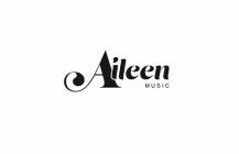 AILEEN MUSIC