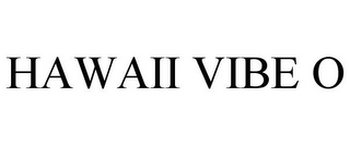 HAWAII VIBE O