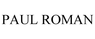 PAUL ROMAN