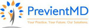PREVIENT MD YOUR PRACTICE. YOUR FUTURE. OUR SOLUTIONS.