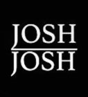 JOSH JOSH