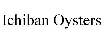 ICHIBAN OYSTERS