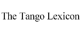 THE TANGO LEXICON