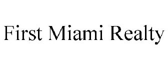 FIRST MIAMI REALTY