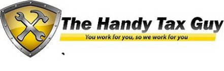 THE HANDY TAX GUY: YOU WORK FOR YOU, SOWE WORK FOR YOU