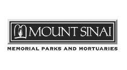 M MOUNT SINAI MEMORIAL PARKS AND MORTUARIESIES