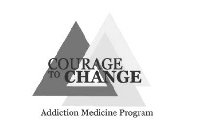 COURAGE TO CHANGE ADDICTION MEDICINE PROGRAM