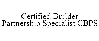 CERTIFIED BUILDER PARTNERSHIP SPECIALIST CBPS