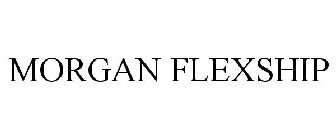 MORGAN FLEXSHIP