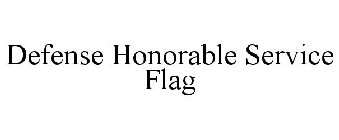 DEFENSE HONORABLE SERVICE FLAG