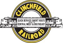 CLINCHFIELD RAILROAD QUICK SERVICE SHORT ROUTE BETWEEN THE CENTRAL WEST & SOUTHEAST CLINCH FIELD