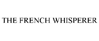 THE FRENCH WHISPERER