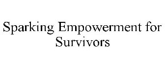 SPARKING EMPOWERMENT FOR SURVIVORS