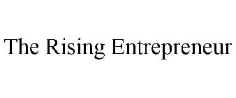 THE RISING ENTREPRENEUR