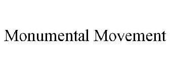 MONUMENTAL MOVEMENT