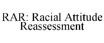 RAR: RACIAL ATTITUDE REASSESSMENT