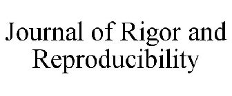 JOURNAL OF RIGOR AND REPRODUCIBILITY