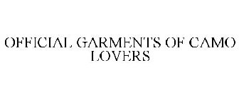 OFFICIAL GARMENTS OF CAMO LOVERS